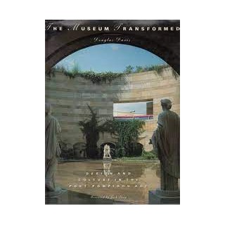 The Museum Transformed: Design and Culture in the Post-Pompidou Age